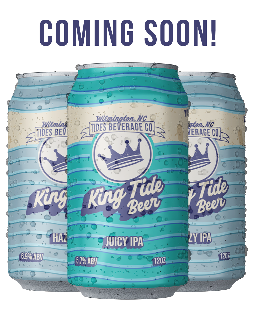 Three cans of King Tide Beer with a 'Coming Soon!' text above them.